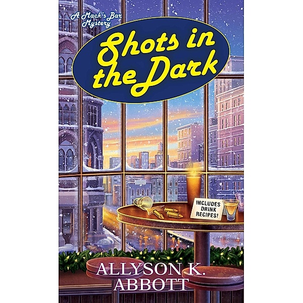 Shots in the Dark / Mack's Bar Mysteries Bd.4, Allyson K. Abbott