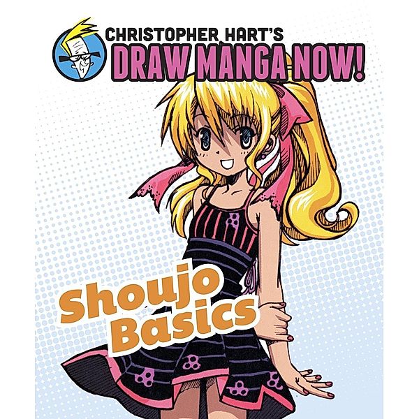 Shoujo Basics: Christopher Hart's Draw Manga Now! / Christopher Hart's Draw Manga Now!, Christopher Hart