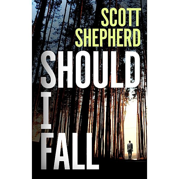 Should I Fall, Scott Shepherd