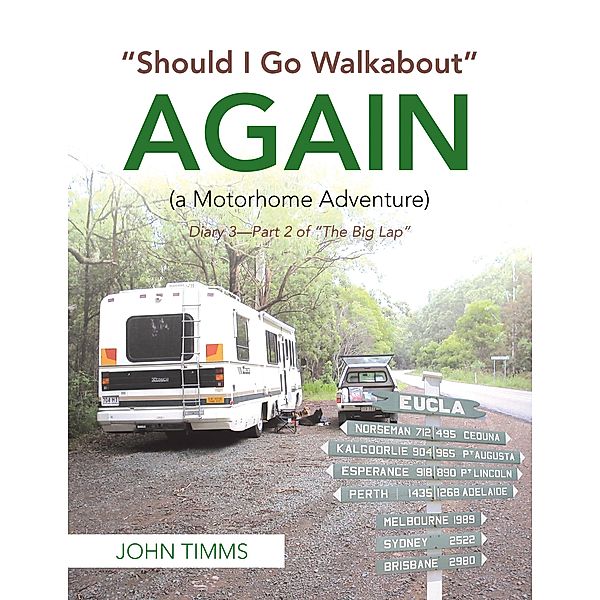 Should I Go Walkabout Again (A Motorhome Adventure), John Timms