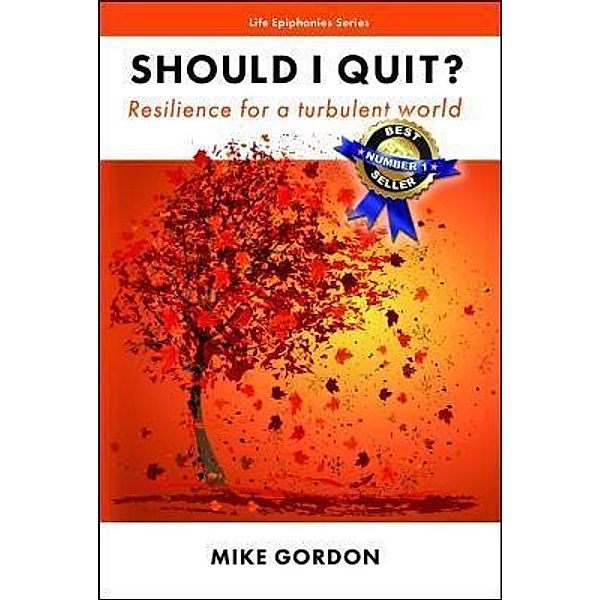 Should I Quit? / Life Epiphanies Bd.1, Mike Gordon