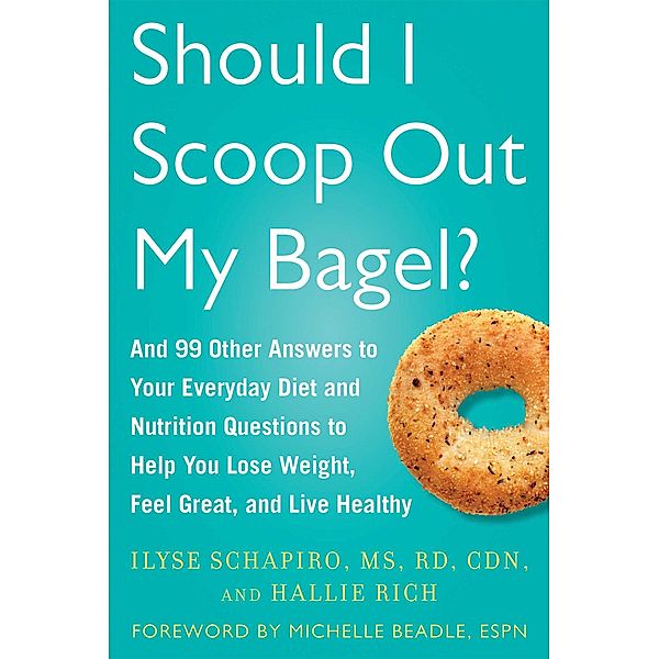 Should I Scoop Out My Bagel?, Ilyse Schapiro, Hallie Rich