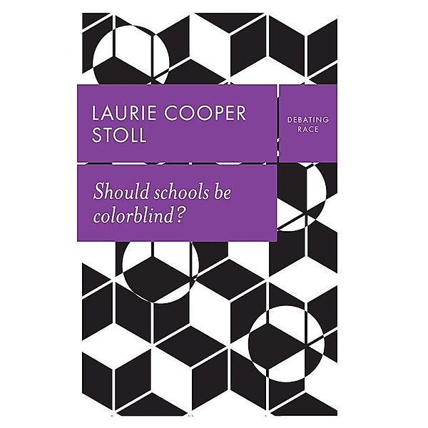 Should schools be colorblind?, Laurie Cooper Stoll