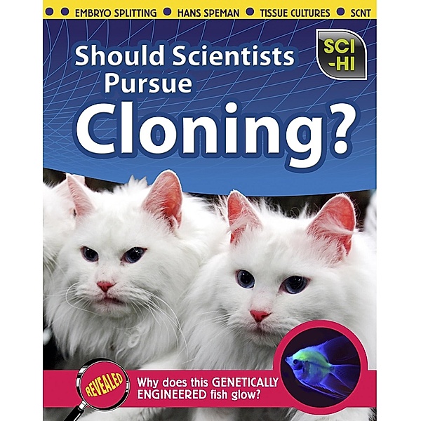 Should Scientists Pursue Cloning?, Isabel Thomas