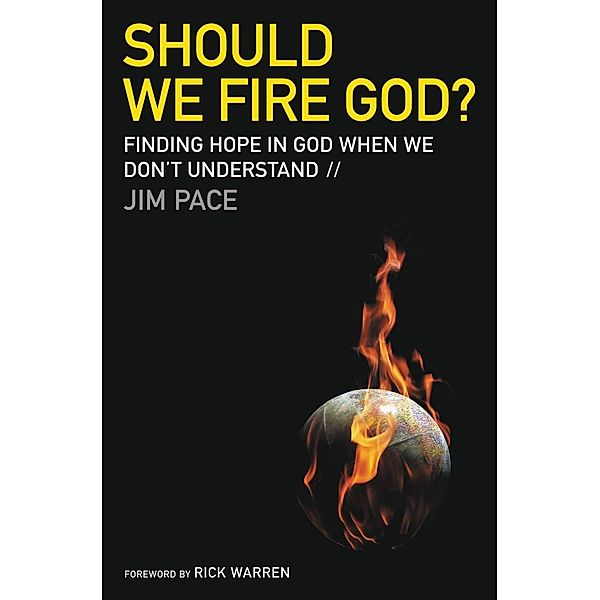 Should We Fire God?, Jim Pace