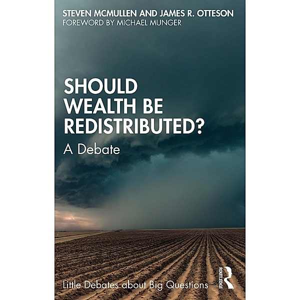 Should Wealth Be Redistributed?, Steven McMullen, James R. Otteson