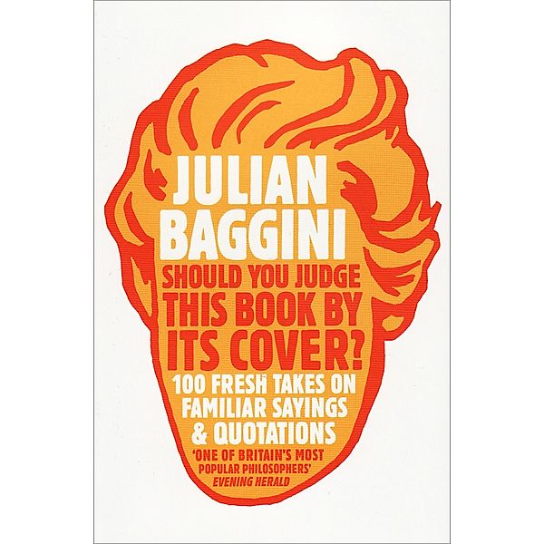 Should You Judge This Book By Its Cover?, Julian Baggini