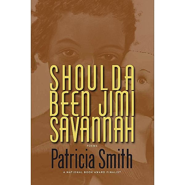 Shoulda Been Jimi Savannah, Patricia Smith