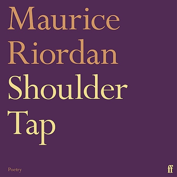Shoulder Tap, Maurice Riordan