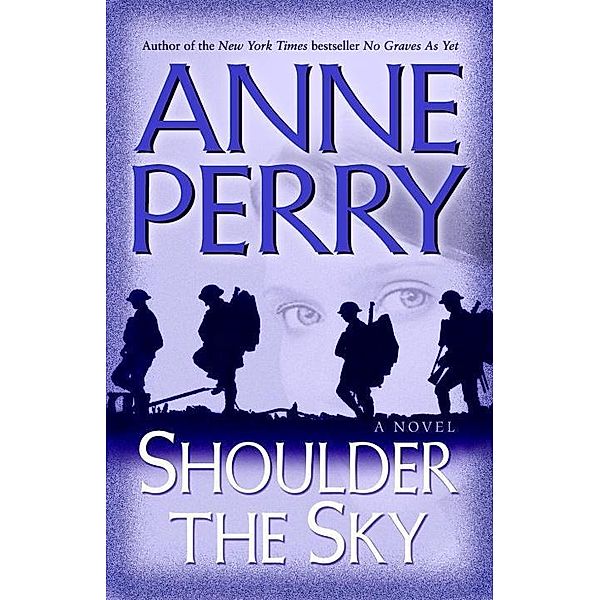 Shoulder the Sky / World War I Bd.2, Anne Perry