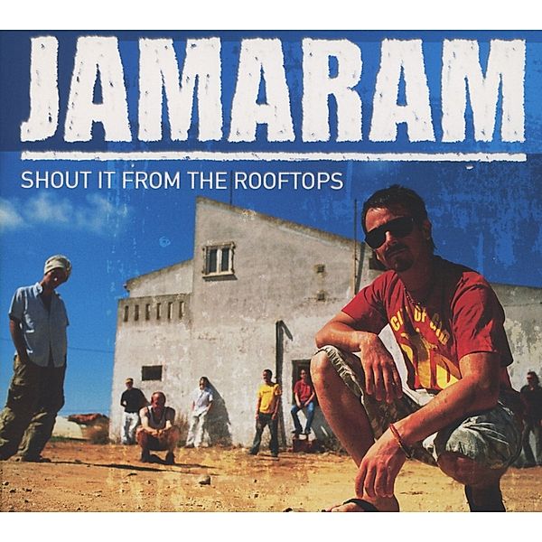 Shout It From The Rooftops, Jamaram