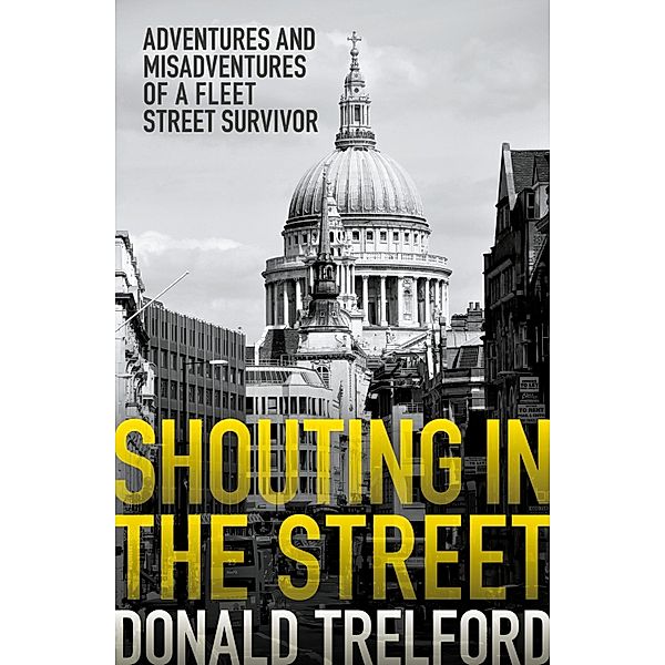 Shouting in the Street, Donald Trelford