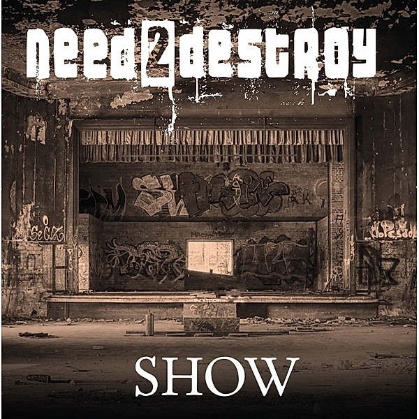 Show, Need2Destroy