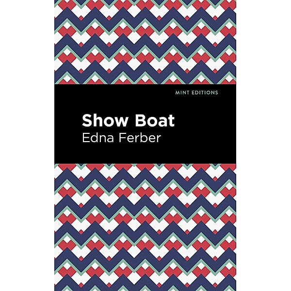 Show Boat / Mint Editions (Jewish Writers: Stories, History and Traditions), Edna Ferber