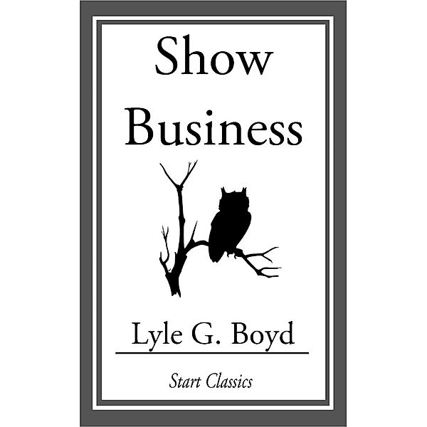Show Business, Lyle G. Boyd
