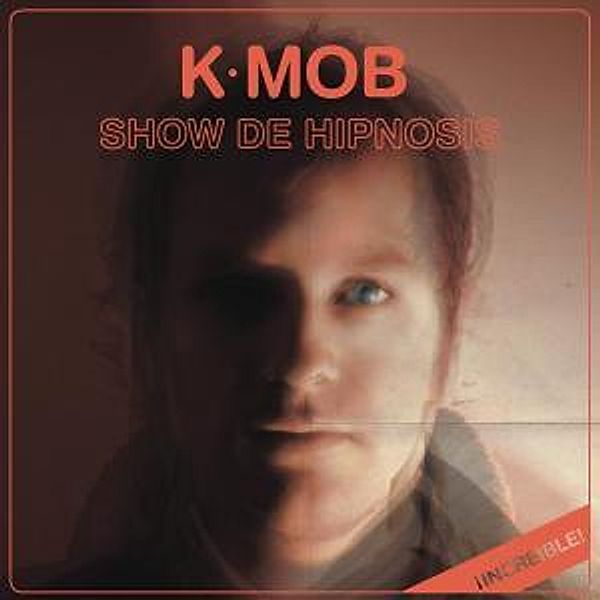 Show De Hipnosis, K-Mob