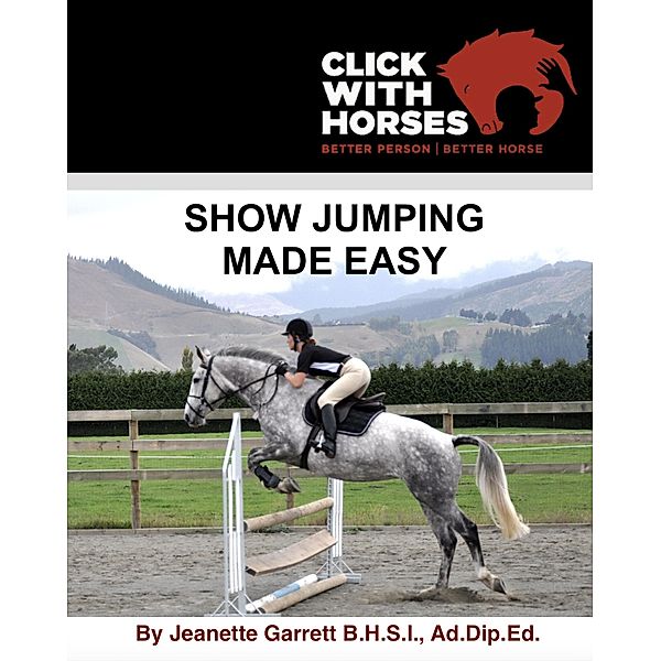 Show Jumping Made Easy / Made Easy, Jeanette A Garrett B. H. S. I.