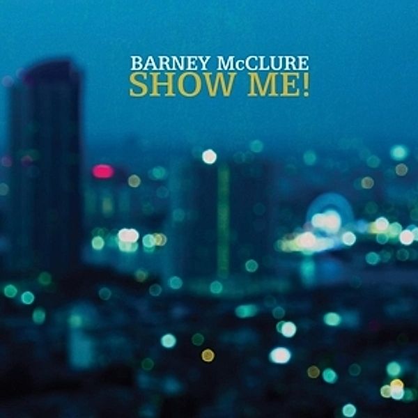 Show Me!, Barney McClure