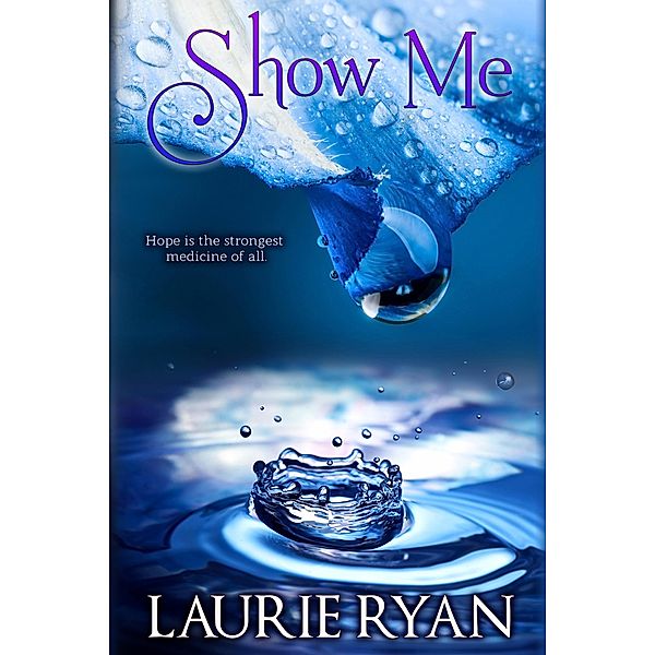 Show Me, Laurie Ryan