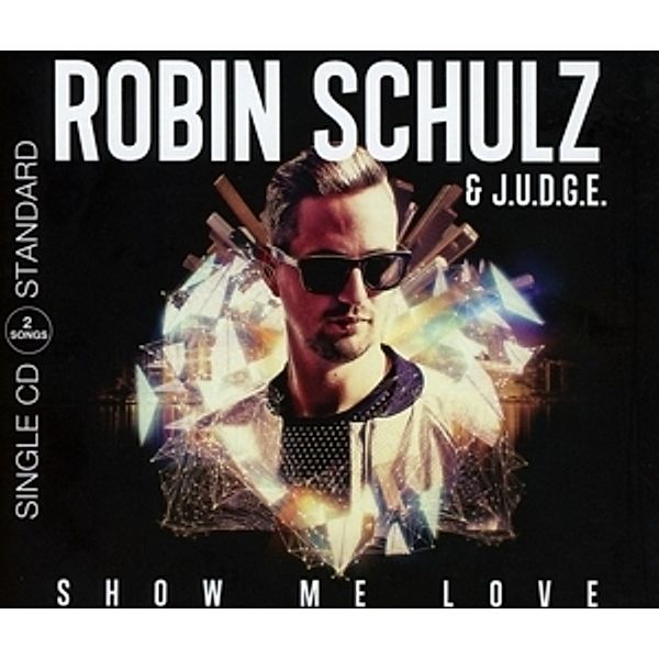 Show Me Love (2-Track), Robin & J.U.D.G.E. Schulz