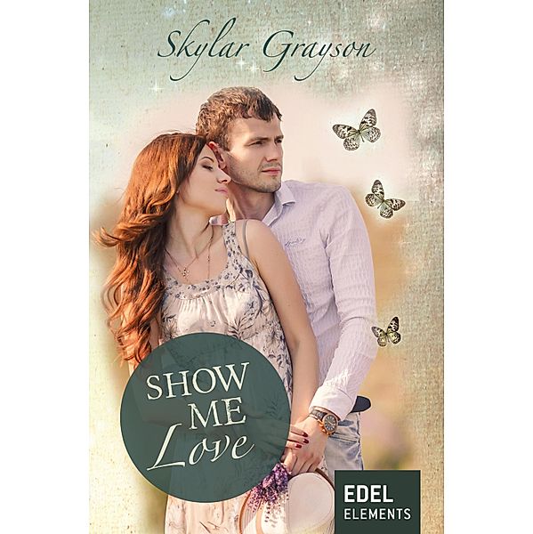 Show me love / Lovesong-Reihe Bd.3, Skylar Grayson