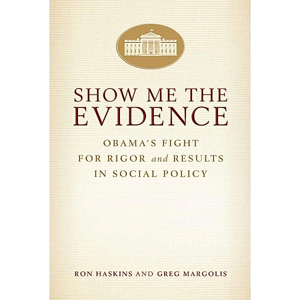 Show Me the Evidence, Ron Haskins, Greg Margolis