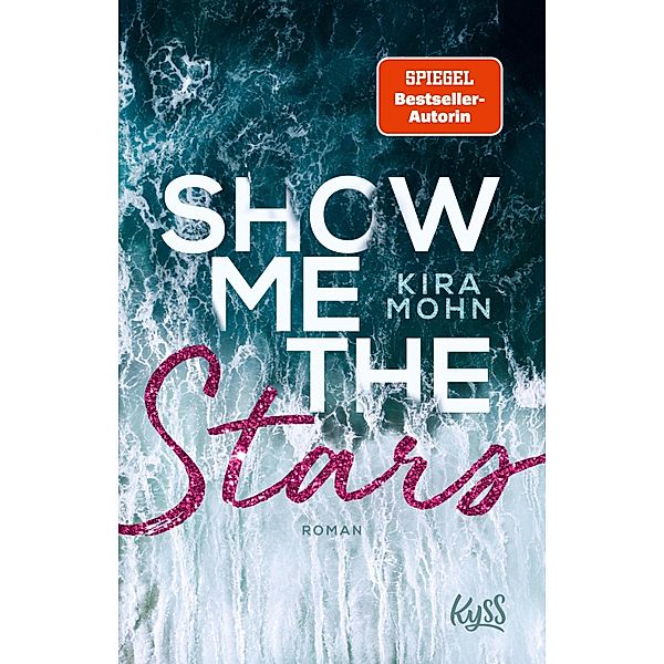 Show me the Stars / Leuchtturm-Trilogie Bd.1, Kira Mohn