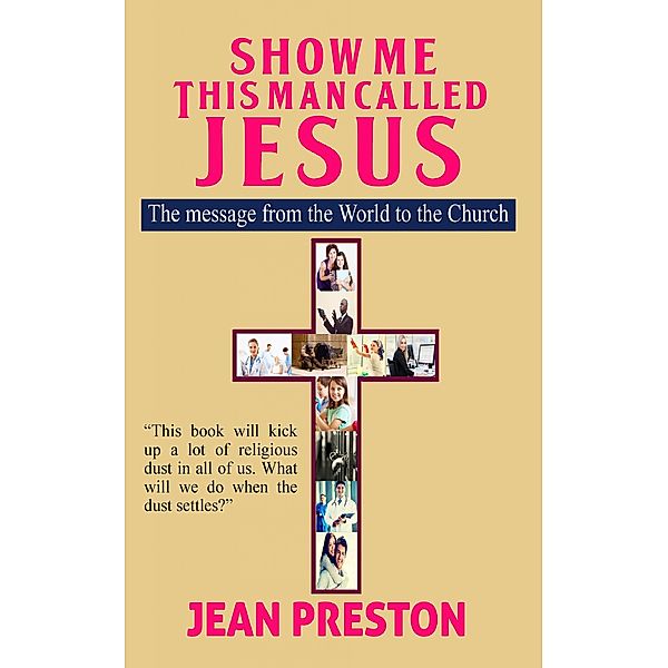 Show Me This Man Called Jesus, Jean Preston