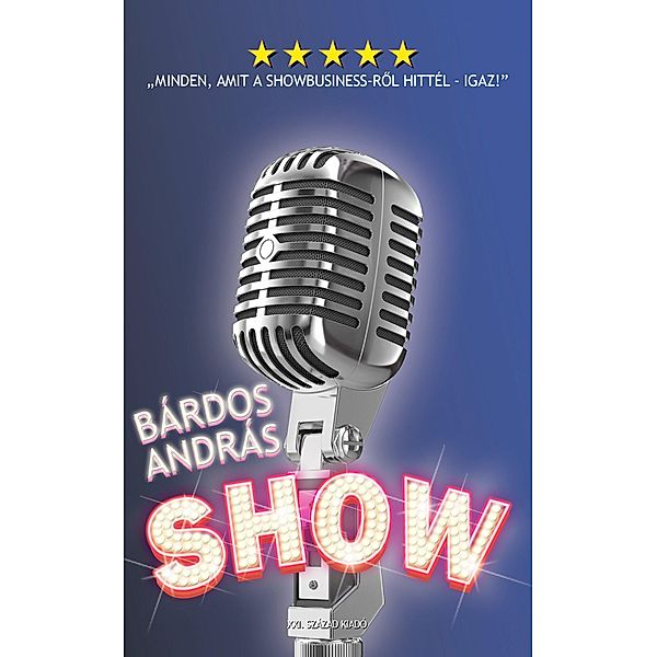 Show  -  Minden, amit a showbusiness-rol hittél - igaz!, András Bárdos