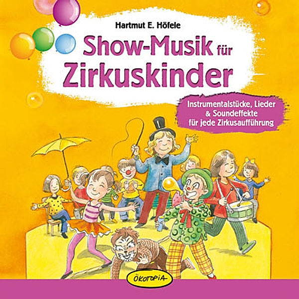 Show-Musik für Zirkuskinder,Audio-CD