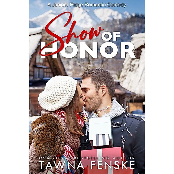 Show of Honor (Juniper Ridge Romantic Comedies, #4) / Juniper Ridge Romantic Comedies, Tawna Fenske