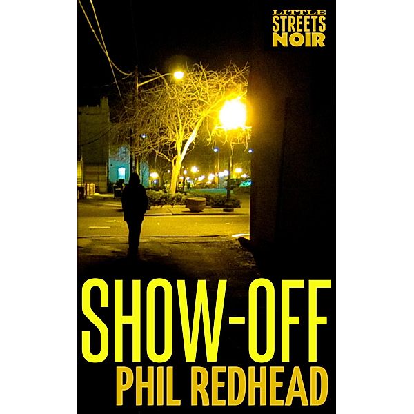 Show-Off / Phil Redhead, Phil Redhead