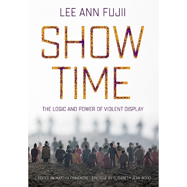 Show Time / Cornell University Press, Lee Ann Fujii
