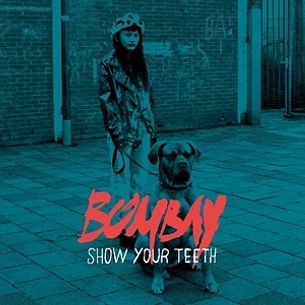 Show Your Teeth (Vinyl), Bombay