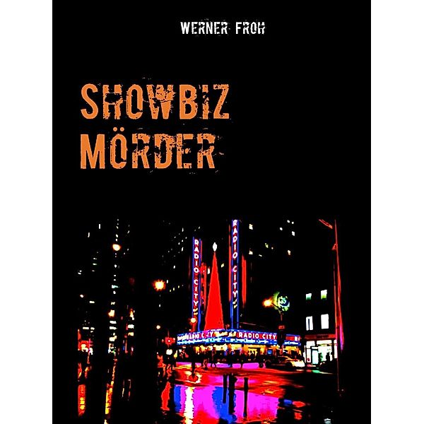 Showbiz-Mörder, Werner Froh