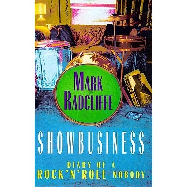 Showbusiness - The Diary of a Rock 'n' Roll Nobody, Mark Radcliffe