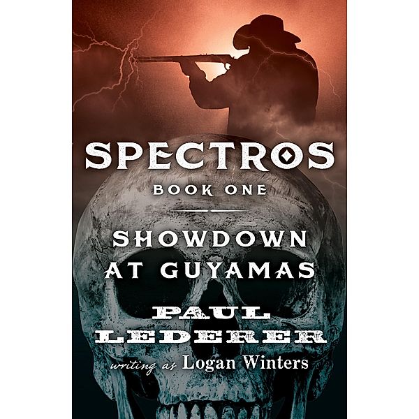 Showdown at Guyamas / Spectros, Paul Lederer