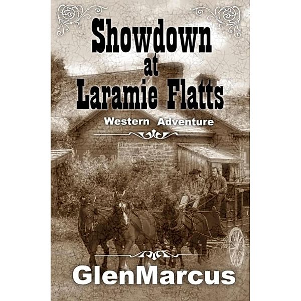 Showdown at Laramie Flatts, Glen Marcus