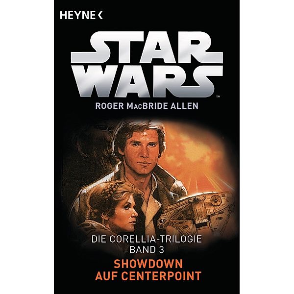 Showdown auf Centerpoint / Star Wars - Corellia Trilogie Bd.3, Roger MacBride Allen