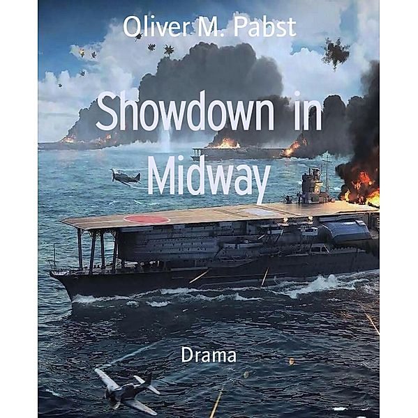 Showdown in Midway, Oliver M. Pabst