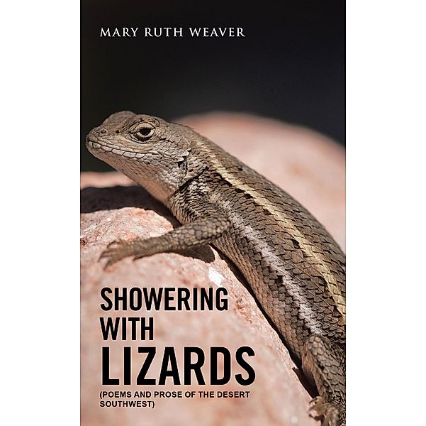 Showering with Lizards, Mary Ruth Weaver