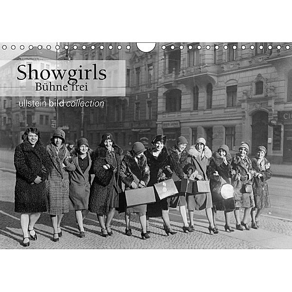 Showgirls - Bühne frei (Wandkalender 2018 DIN A4 quer), ullstein bild Axel Springer Syndication GmbH