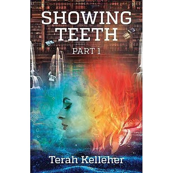 Showing Teeth / New Degree Press, Terah Kelleher