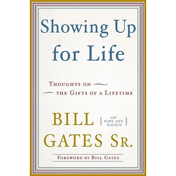 Showing Up for Life, Bill Gates, Mary Ann Mackin