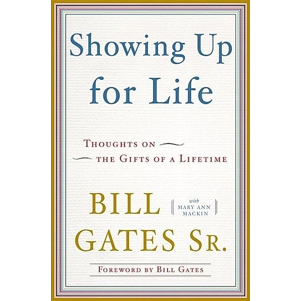 Showing Up for Life, Bill Gates, Mary Ann Mackin