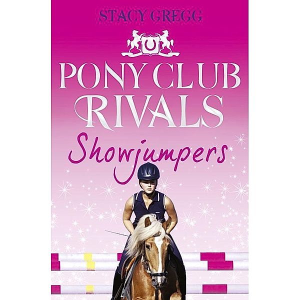 Showjumpers / Pony Club Rivals Bd.2, Stacy Gregg