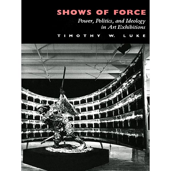 Shows of Force, Luke Timothy W. Luke