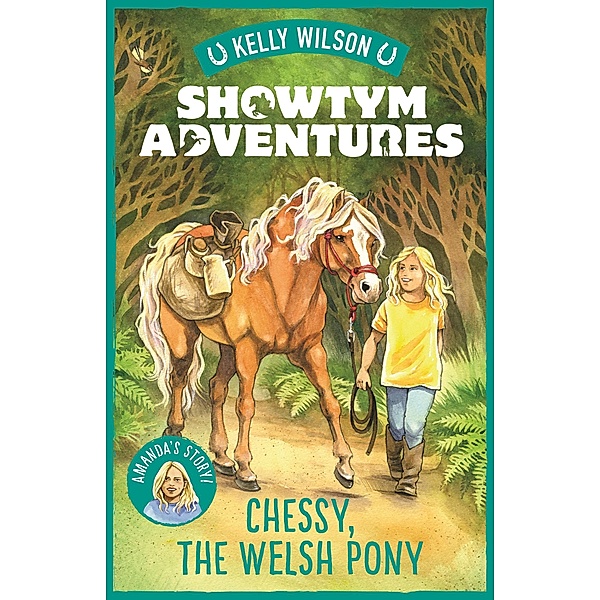 Showtym Adventures 4: Chessy, the Welsh Pony, Kelly Wilson