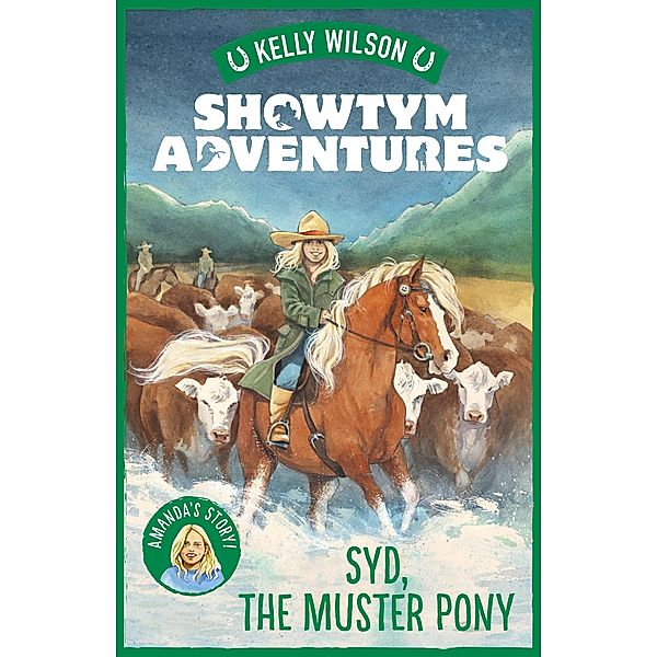 Showtym Adventures 8: Syd, the Muster Pony, Kelly Wilson