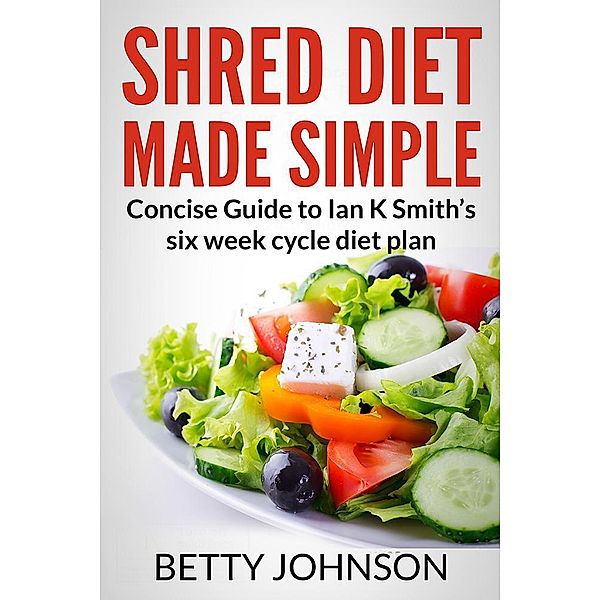 Shred Diet Made Simple / Speedy Publishing Books, Johnson Betty